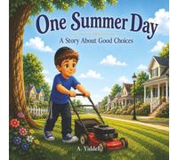 One Summer Day: A story about good choices