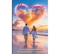 One Summer, Forever Us: A Heartwarming Bilingual Romance of Love, Heartbreak, and Second Chances. college romance, second-chance love stories, and heartfelt YA romance.