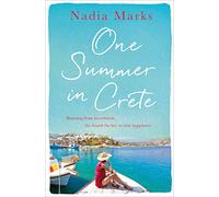 One Summer in Crete: Escape To A Magical Greek Island In This Captivating Holiday Read
