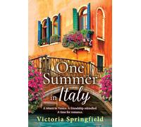 One Summer in Italy: A romantic read, full of secrets and sunshine, from Victoria Springfield