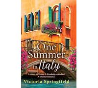 One Summer in Italy: A romantic read, full of secrets and sunshine, from Victoria Springfield