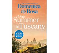 One Summer in Tuscany: Romance blooms under the Italian sun