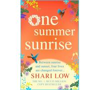 One Summer Sunrise: An uplifting escapist read from #1, MULTI-MILLION COPY BESTSELLER Shari Low