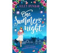 One Summer's Night: A heart-warming, feel good romantic read: 1 (Kelsey Anderson, 1)