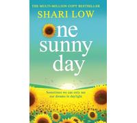 One Sunny Day: A BRAND NEW uplifting story from #1, MULTI-MILLION COPY BESTSELLER Shari Low for 2026