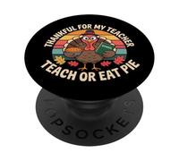 One Thankful For My Teacher Retro Funny Turkey Teach Eat Pie PopSockets Adhesive PopGrip