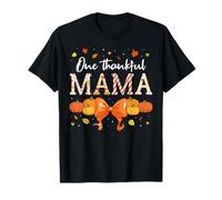 One Thankful Mama + Proud Moms + Cozy Fall Vibes + T-Shirt