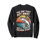 One That Got Away Fisherman Fish Angler Salmon Fishing Sweatshirt