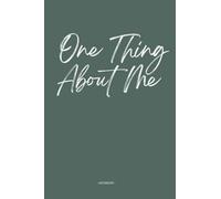 One Thing About Me | Sage Green Notebook: Paperback