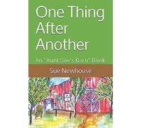One Thing After Another: An "Aunt Sue's Barn" Book: 1