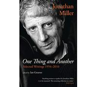 One Thing and Another: Selected Writings 1954-2016