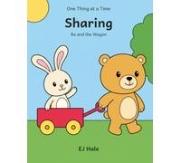 One Thing at a Time: Sharing: A Calm, Sensory-Friendly Coloring Book for Ages 4 to 8, With 25 Single-Sided Story Pages About Taking Turns and a Prompt for the Grown-Up on Every Page