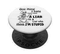 One thing I hate more than a liar is a liar who think PopSockets Adhesive PopGrip