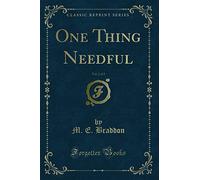 One Thing Needful, Vol. 2 of 2 (Classic Reprint)