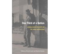 One Third of a Nation: Lorena Hickok Reports on the Great Depression