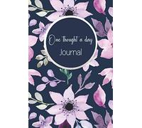 One Thought A Day Journal: A Five-Year Memory Book, 5 Year Floral Diary For Daily Reflections