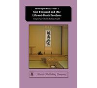 One Thousand and One Life-and-Death Problems: 2 (Mastering the Basics)