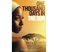 One Thousand Days In The Sun