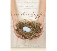 One Thousand Gifts: A Dare to Live Fully Right Where You Are