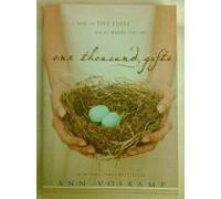 One Thousand Gifts: A Dare to Live Fully Right Where You Are