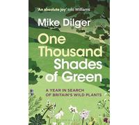 One Thousand Shades of Green: A Year in Search of Britain's Wild Plants