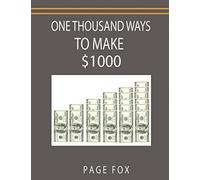 One Thousand Ways to Make $1000 by Page Fox, Minaker (Paperback, 2019)