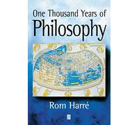 One Thousand Years of Philosophy: from Ramanuja to Wittgenstein