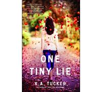 One Tiny Lie: A Novel: Volume 3 (The Ten Tiny Breaths Series)