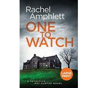 One to Watch: A page-turning British murder mystery: 3 (Detective Kay Hunter (large print))
