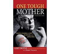 One Tough Mother: Taking Charge in Life, Business, and Apple Pies