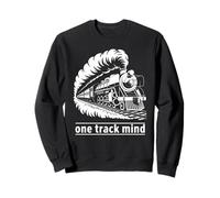 One Track Mind Train Locomotive Railroad Focus Women Men Sweatshirt