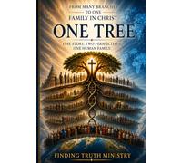 ONE TREE: From Many Branches to One Family in Christ