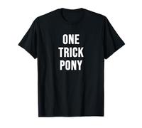 One Trick Pony T-Shirt