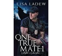 One True Mate 1; Shifter's Sacrifice: Volume 1