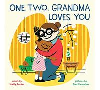 One, Two, Grandma Loves You: A Picture Book