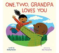 One, Two, Grandpa Loves You: A Picture Book (A One, Two, I Love You Book)
