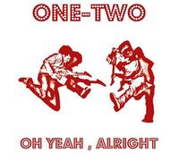 One Two - Oh Yeah/Alright