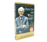 One Up On Wall Street: How To Use What You Already Know To Make Money In The Market