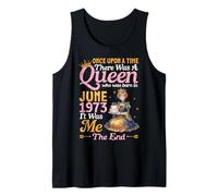 One Upon A Time There A Queen was Born in June 1973 It's Me Tank Top
