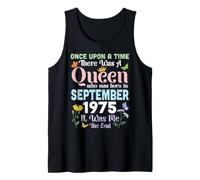 One Upon A Time There A Queen was Born in September 1975 Me Tank Top