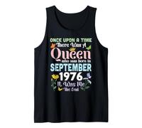 One Upon A Time There A Queen was Born in September 1976 Me Tank Top