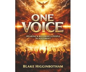 ONE VOICE: Hearing & Becoming a People in Alignment
