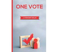 One Vote by James Stewart Willis