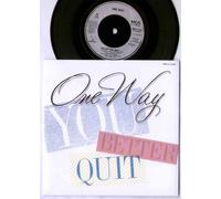 One Way - ONE WAY - YOU BETTER QUIT - 7 INCH VINYL / 45