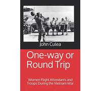 One-way or Round Trip: Women Flight Attendants and Troops During the Vietnam War