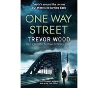 One Way Street: A gritty and addictive crime thriller. For fans of Val McDermid and Ian Rankin (Jimmy Mullen Newcastle Crime Thriller)