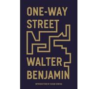 One-Way Street : And Other Writings