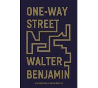 One-Way Street: And Other Writings