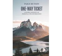 One-Way Ticket: A Global Journey of Personal Transformation