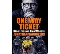 One Way Ticket: Nine Lives on Two Wheels